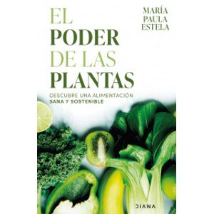 Portada del libro EL PODER DE LAS PLANTAS Autor ESTELA, MARIA PAULA