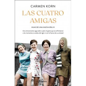 Portada del libro LAS CUATRO AMIGAS HIJAS DE UNA NUEVA ERA III Autor KORN, CARMEN