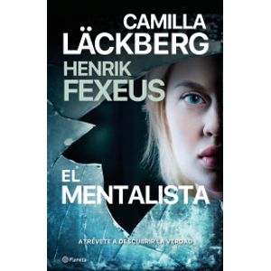 Portada del libro EL MENTALISTA Autor LACKBERG, CAMILLA Y FEXEUS, HENRIK