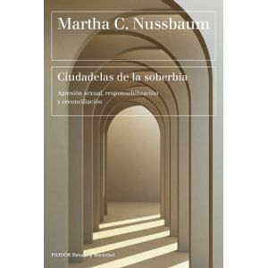 Portada del libro CIUDADELAS DE LA SOBERBIA Autor NUSSBAUM, MARTHA C