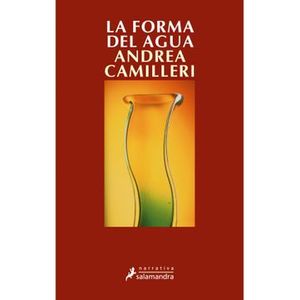 Portada del libro LA FORMA DEL AGUA Autor CAMILLERI, ANDREA