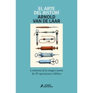 Portada del libro EL ARTE DEL BISTURI Autor VAN DE LAAR, ARNOLD