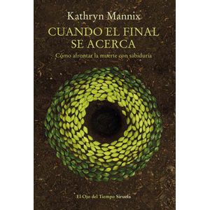 Portada del libro CUANDO EL FINAL SE ACERCA Autor MANNIX, KATHRYN