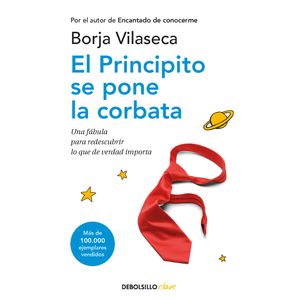 Portada del libro EL PRINCIPITO SE PONE LA CORBATA Autor VILASECA, BORJA