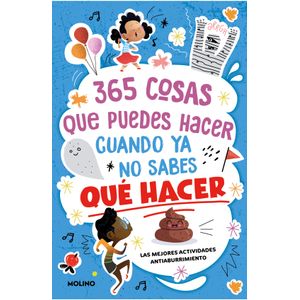 Portada del libro 365 COSAS QUE PUEDES HACER CUANDO YA NO SABES QUE HACER Autor MARTIN, MAITE