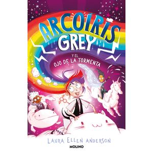 Portada del libro ARCOIRIS GREY Y EL OJO DE LA TORMENTA Autor ANDERSON, LAURA ELLEN