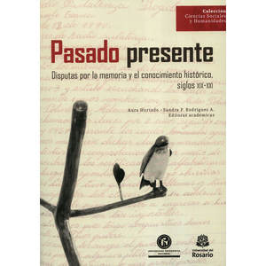 Portada del libro PASADO PRESENTE Autor HURTADO, AURA Y RODRIGUEZ, SANDRA P EDITORAS ACADEMICAS