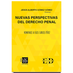 Portada del libro NUEVAS PERSPECTIVAS DEL DERECHO PENAL Autor GOMEZ GOMEZ, JESUS ALBERTO DIRECTOR