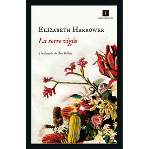 Portada del libro LA TORRE VIGIA Autor HARROWER, ELIZABETH