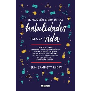 Portada del libro EL PEQUEÑO LIBRO DE LAS HABILIDADES PARA LA VIDA Autor ZAMMETT RUDDY, ERIN
