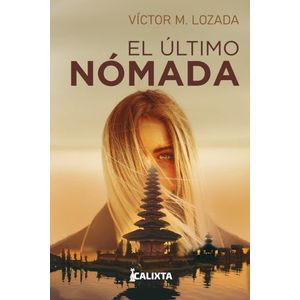 Portada del libro EL ULTIMO NOMADA Autor LOZADA ANDRADE, VICTOR MANUEL