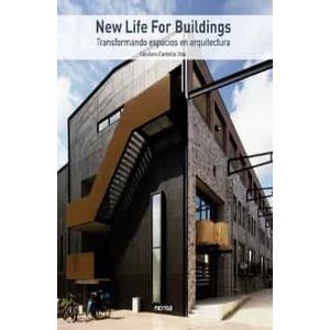 Portada del libro NEW LIFE FOR BUILDINGS TRANSFORMANDO ESPACIOS EN ARQUITECTURA Autor CARDELUS VIDAL, CAYETANO