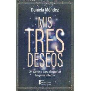 Portada del libro MIS TRES DESEOS Autor MENDEZ, DANIELA