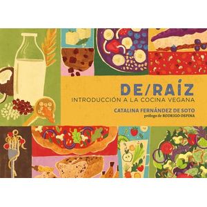 Portada del libro DE RAIZ INTRODUCCION A LA COCINA VEGANA Autor FERNANDEZ DE SOTO, CATALINA