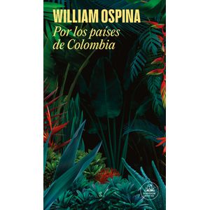 Portada del libro POR LOS PAISES DE COLOMBIA Autor OSPINA, WILLIAM