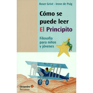 Portada del libro COMO SE PUEDE LEER EL PRINCIPITO Autor GRIVE, ROSER Y OTRO