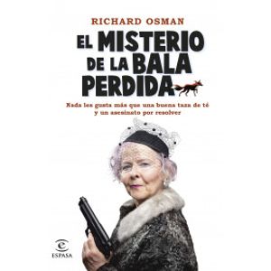 Portada del libro EL MISTERIO DE LA BALA PERDIDA Autor OSMAN, RICHARD
