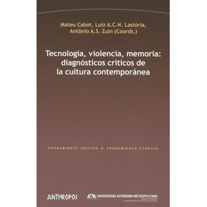Portada del libro TECNOLOGIA VIOLENCIA MEMORIA Autor CABOT, MATEU Y OTROS COORDINADORES