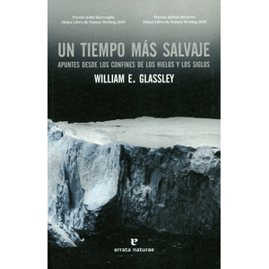 Portada del libro UN TIEMPO MAS SALVAJE Autor GLASSLEY, WILLIAM E