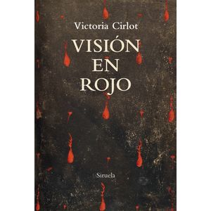 Portada del libro VISION EN ROJO Autor CIRLOT, VICTORIA