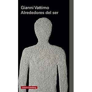 Portada del libro ALREDEDORES DEL SER Autor VATTIMO, GIANNI