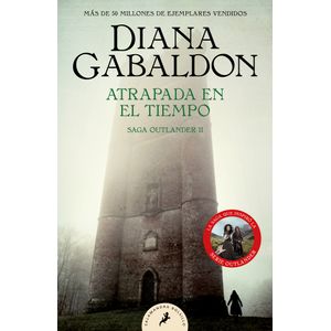 Portada del libro ATRAPADA EN EL TIEMPO Autor GABALDON, DIANA