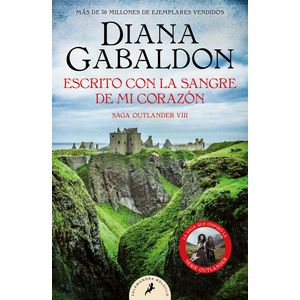 Portada del libro ESCRITO CON LA SANGRE DE MI CORAZON Autor GABALDON, DIANA