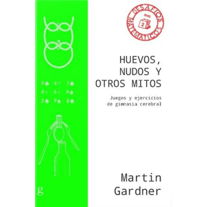 Portada del libro HUEVOS NUDOS Y OTROS MITOS Autor GARDNER, MARTIN