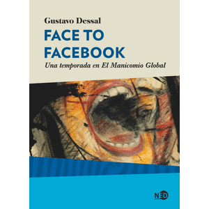 Portada del libro FACE TO FACEBOOK Autor DESSAL, GUSTAVO
