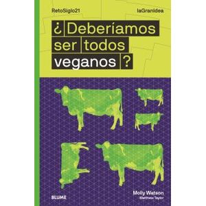 Portada del libro DEBERIAMOS SER TODOS VEGANOS Autor WATSON, MOLLY