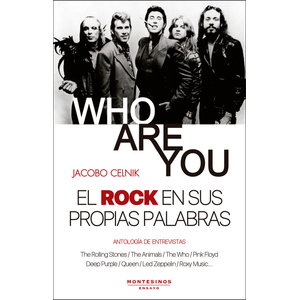 Portada del libro WHO ARE YOU EL ROCK EN SUS PROPIAS PALABRAS Autor CELNIK, JACOBO