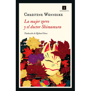 Portada del libro LA MUJER ZORRO Y EL DOCTOR SHIMAMURA Autor WUNNICKE, CHRISTINE