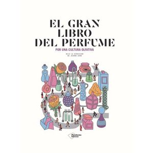 Portada del libro EL GRAN LIBRO DEL PERFUME Autor EQUIPO EDITORIAL