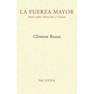 Portada del libro LA FUERZA MAYOR Autor ROSSET, CLEMENT