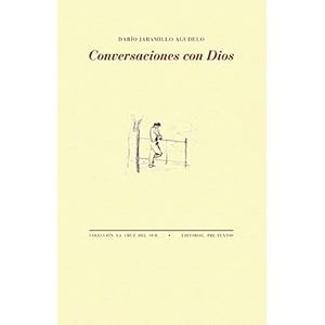 Portada del libro CONVERSACIONES CON DIOS Autor JARAMILLO AGUDELO, DARIO