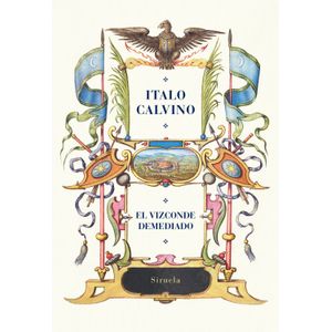 Portada del libro EL VIZCONDE DEMEDIADO Autor CALVINO, ITALO