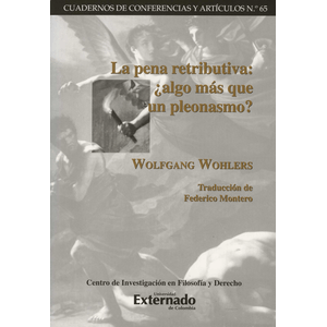 Portada del libro LA PENA RETRIBUTIVA ALGO MAS QUE UN PLEONASMO Autor WOHLERS, WOLFGANG