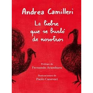 Portada del libro LIEBRE QUE SE BURLO DE NOSOTROS, LA Autor CAMILLERI, ANDREA