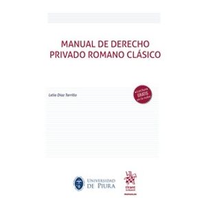Portada del libro MANUAL DE DERECHO PRIVADO ROMANO CLASICO Autor DIAZ TARRILLO, LELIA