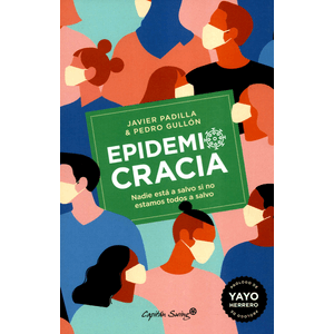 Portada del libro EPIDEMIOCRACIA Autor PADILLA, JAVIER Y OTRO