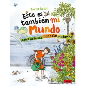 Portada del libro ESTE ES TAMBIEN MI MUNDO Autor RAIDT, GERDA