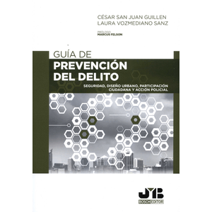 Portada del libro GUIA DE PREVENCION DEL DELITO Autor SAN JUAN GUILLEN, CESAR Y OTRO