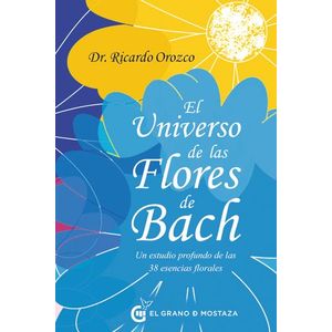 Portada del libro EL UNIVERSO DE LAS FLORES DE BACH Autor OROZCO, RICARDO DR