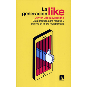 Portada del libro LA GENERACION LIKE Autor LOPEZ MENACHO, JAVIER