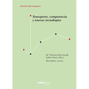 Portada del libro TRANSPORTE COMPETENCIA Y NUEVAS TECNOLOGIAS Autor PETIT LAVALL, MARIA VICTORIA Y PUETZ, ACHIM DIRECTORES