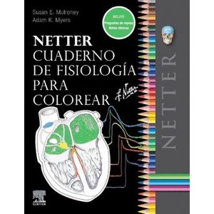 Portada del libro NETTER CUADERNO DE FISIOLOGIA PARA COLOREAR Autor MULRONEY, SUSAN E Y MYERS, ADAM K