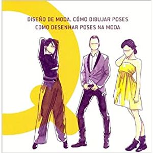 Portada del libro DISEÑO DE MODA - COMO DIBUJAR POSES Autor WAYNE, CHIDY