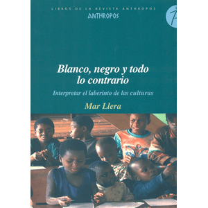 Portada del libro BLANCO NEGRO Y TODO LO CONTRARIO Autor LLERA, MAR