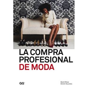 Portada del libro LA COMPRA PROFESIONAL DE MODA Autor SHAW, DAVID Y OTRO