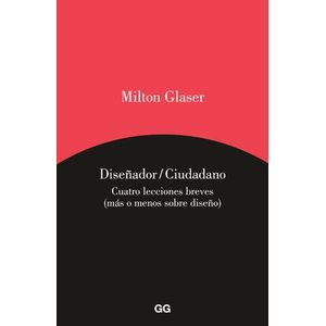 Portada del libro DISEÑADOR CIUDADANO Autor GLASER, MILTON